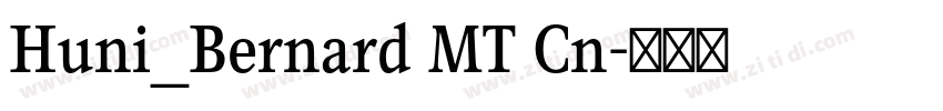 Huni_Bernard MT Cn字体转换